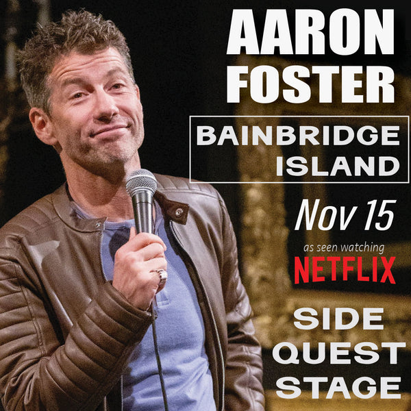 Bainbridge Island, WA  | Side Quest Stage | "Mostly Jokes"