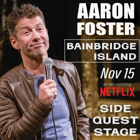 Bainbridge Island, WA  | Side Quest Stage | "Mostly Jokes"