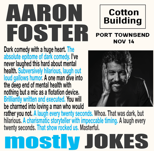 Port Townsend, WA  | Cotton Building | "Mostly Jokes"